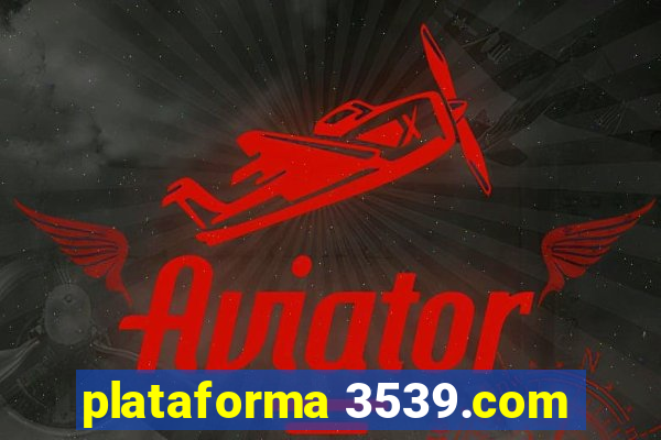 plataforma 3539.com